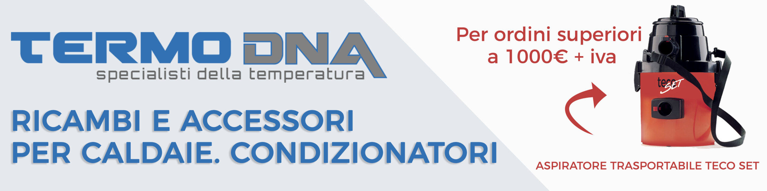 TERMO DNA | VENDITA RICAMBI E ACCESSORI | CALDAIE | CONDIZIONATORI | ADDOLCITORI